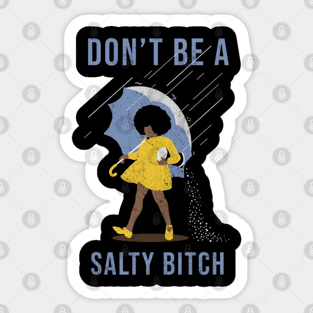 dont be a salty bitch - black Sticker by McKenna Guitar Sales